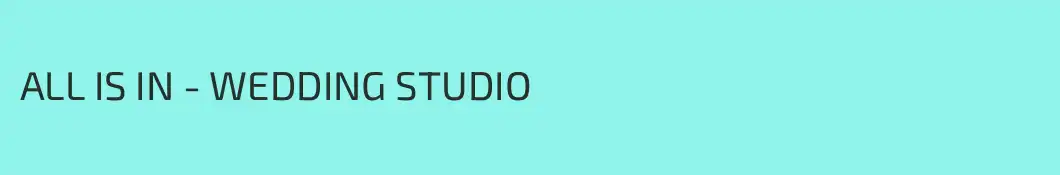 ALL IS IN - WEDDING STUDIO